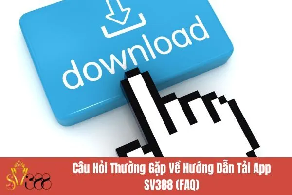 Hướng Dẫn Tải App SV388