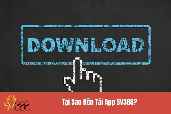 Hướng Dẫn Tải App SV388