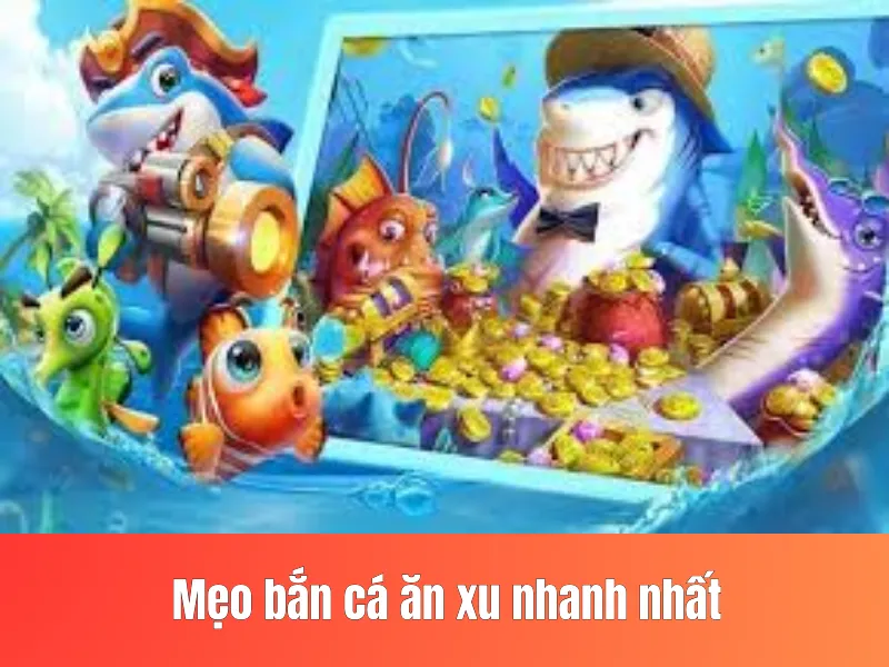 bắn cá ăn xu